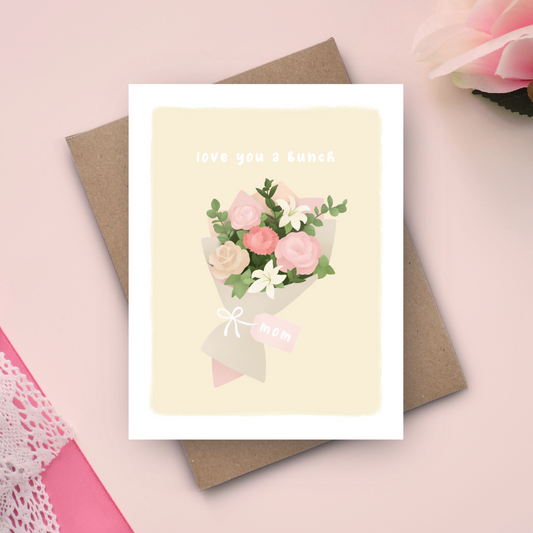Love You a Bunch Mom Card