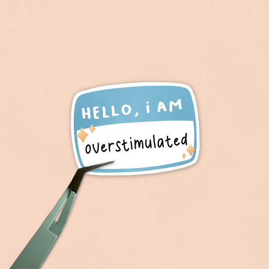 Overstimulated Die Cut Sticker